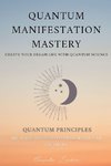 QUANTUM MANIFESTATION MASTERY