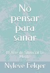 No Pensar para Sanar