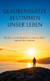Glaubenssätze bestimmen unser Leben