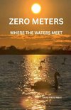 ZERO METERS
