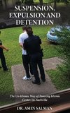Suspension, Expulsion and Detention