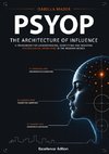 PSYOP: The Architecture of Influence