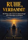 Ruhe, verdammt!