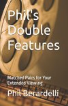 Phil's Double Features
