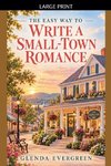 The Easy Way To Write A Small-Town Romance