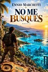 NO ME BUSQUES