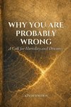 Why You Are Probably Wrong