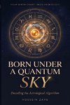 Born Under a Quantum Sky