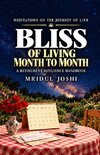 BLISS OF LIVING MONTH TO MONTH
