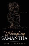 Untangling Samantha