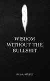 Wisdom Without the Bullshit