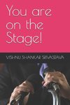 You are on the Stage!