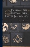 Journal für Freymaurer, Erster Jahrgang