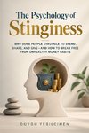 The Psychology of Stinginess