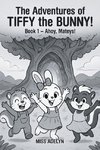 The Adventures of TIFFY the BUNNY!