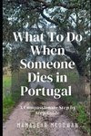 What To Do When Someone Dies in Portugal