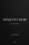 Memento Mori for Overthinkers