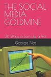 THE SOCIAL MEDIA GOLDMINE