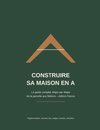 CONSTRUIRE SA MAISON EN A