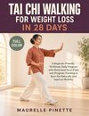 Tai Chi Walking for Weight Loss in 28 Days