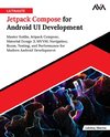 Ultimate Jetpack Compose for Android UI Development