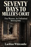 Seventy Days to Miller's Court