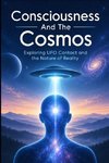 Consciousness And The Cosmos