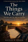 The Things We Carry into Our 40s, 50s, 60s, and Beyond