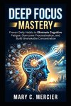 Deep Focus Mastery