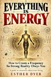 Everything Is Energy