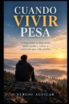 Cuando vivir pesa