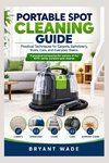 PORTABLE SPOT CLEANING GUIDE
