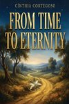 FROM TIME  TO ETERNITY