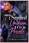 I Smiled in Uniform, I Cry in Private