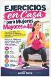 EJERCICIOS EN CASA PARA MUJERES MAYORES DE 40