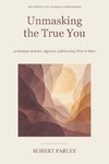 Unmasking the True You
