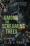 Among the Screaming Trees