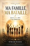 Ma famille ma bataille