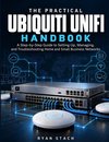The Practical Ubiquiti UniFi Handbook