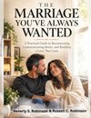 THE MARRIAGE YOU'VE ALWAYS WANTED