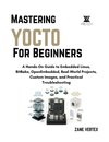 Mastering Yocto For Beginners