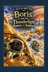 Boris and the Thunderlight Honey of Jupiter