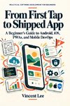 From First Tap to Shipped App