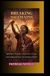 BREAKING THE CHAINS