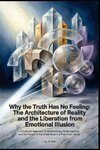 Why the Truth Has No Feeling