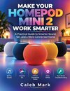 MAKE YOUR HOMEPOD MINI 2 WORK SMARTER