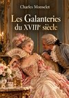 Les Galanteries du XVIIIe siècle