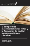 El compromiso matrimonial de las niñas y la formación de capital humano en Ghana (Saboba)