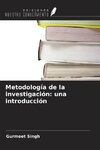Metodología de la investigación: una introducción