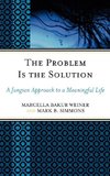 Problem Is the Solution